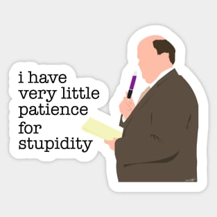 I Have Very Little Patience for Stupidity Sticker